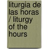 Liturgia de las Horas / Liturgy of the Hours by En Cuatro Tomos