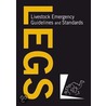 Livestock Emergency Guidelines and Standards door Legs