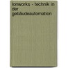 LonWorks - Technik in der Gebäudeautomation door Jürgen Beuschel