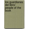 Los guardianes del libro/ People of the Book door Geraldine Brooks