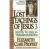 Lost Teachings on Keys to Spiritual Progress door Mark L. Prophet