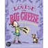 Louise the Big Cheese and the La-Di-Da Shoes