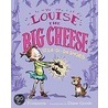 Louise the Big Cheese and the La-Di-Da Shoes by Elise Primavera
