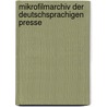 Mikrofilmarchiv Der Deutschsprachigen Presse by Manfred Pankratz