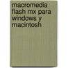 Macromedia Flash Mx Para Windows Y Macintosh door Katherine Ulrich