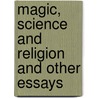 Magic, Science and Religion and Other Essays door Bronislaw Malinowski