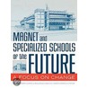 Magnet and Specialized Schools of the Future door Patricia A. Myler