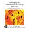 Managing the Information Technology Resource door Richard T. Vann