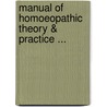 Manual of Homoeopathic Theory & Practice ... door Arthur Lutze