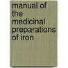 Manual of the Medicinal Preparations of Iron by Harry Napier Draper