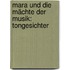 Mara und die Mächte der Musik: Tongesichter