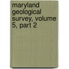 Maryland Geological Survey, Volume 5, Part 2 door Survey Maryland Geolog