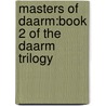 Masters Of Daarm:Book 2 Of The Daarm Trilogy door Brett A. Hall