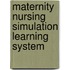 Maternity Nursing Simulation Learning System