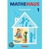 Mathehaus 1. Allgemeine Ausgabe. Arbeitsheft door Onbekend