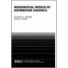 Mathematical Models of Distribution Channels door Mark E. Parry