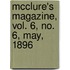 McClure's Magazine, Vol. 6, No. 6, May, 1896