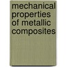 Mechanical Properties of Metallic Composites door S. Ochiai