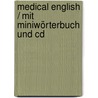 Medical English / Mit Miniwörterbuch Und Cd by Peter Gross