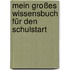 Mein großes Wissensbuch für den Schulstart