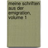 Meine Schriften Aus Der Emigration, Volume 1 door Lajos Kossuth
