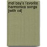 Mel Bay's Favorite Harmonica Songs [with Cd]