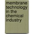 Membrane Technology In The Chemical Industry