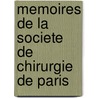 Memoires de La Societe de Chirurgie de Paris door Tome Septieme