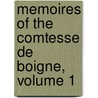 Memoires of the Comtesse de Boigne, Volume 1 door Charles Nicoullaud
