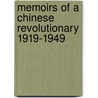 Memoirs Of A Chinese Revolutionary 1919-1949 by Fan-Hsi Wang