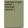 Memoirs Of Gen. William T. Sherman, Volume 1 door Willis Fletcher Johnson