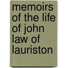 Memoirs Of The Life Of John Law Of Lauriston door John Law John Philip Wood