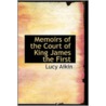Memoirs of the Court of King James the First by Lucy Aikin