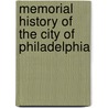 Memorial History Of The City Of Philadelphia by Howard Malcolm Jenkins