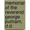 Memorial of the Reverend George Putnam, D.D. by First Church in Roxbury