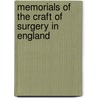 Memorials of the Craft of Surgery in England door Sir James Paget