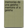 Memorias De Una Geisha / Memoirs of a Geisha by Pilar Vazquez
