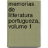 Memorias de Litteratura Portugueza, Volume 1
