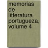 Memorias de Litteratura Portugueza, Volume 4 by Academia Das Ciï¿½Ncias De Lisboa