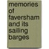 Memories Of Faversham And Its Sailing Barges