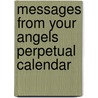 Messages From Your Angels Perpetual Calendar by Doreen Virtue