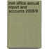 Met Office Annual Report And Accounts 2008/9