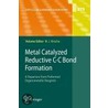 Metal Catalyzed Reductive C-C Bond Formation door Onbekend