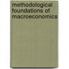 Methodological Foundations of Macroeconomics by Allessandro Vercelli