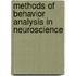 Methods of Behavior Analysis in Neuroscience