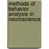 Methods of Behavior Analysis in Neuroscience by Jerry J. Buccafusco