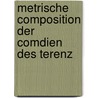 Metrische Composition Der Comdien Des Terenz by Carl Conradt