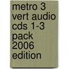 Metro 3 Vert Audio Cds 1-3 Pack 2006 Edition door Rossi McNab