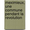 Meximieux, Une Commune Pendant La Revolution by F. Page