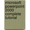 Microsoft  Powerpoint 2000 Complete Tutorial door William Robert Pasewark